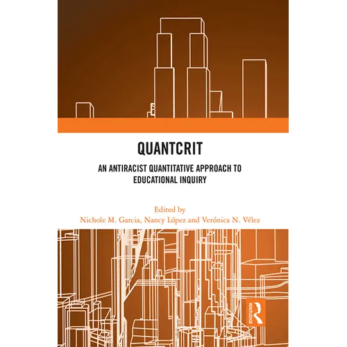QuantCrit: An Antiracist Quantitative Approach to Educational Inquiry
