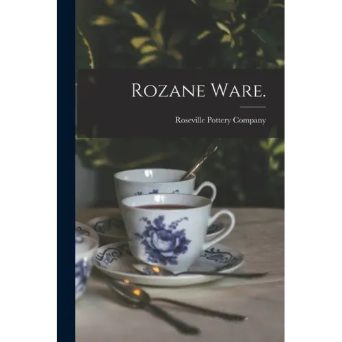 Rozane Ware.