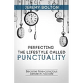 Perfecting the Lifestyle called Punctuality: Become time-conscious before it's too late