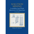 Solution Mining: Leaching and Fluid Recovery of Materials