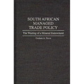 South African Managed Trade Policy: The Wasting of a Mineral Endowment