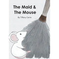 The Maid and The Mouse