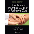 Handbook of Nutrition and Diet in Palliative Care, Second Edition
