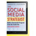 The Social Media Strategist: Build a Successful Program from the Inside Out