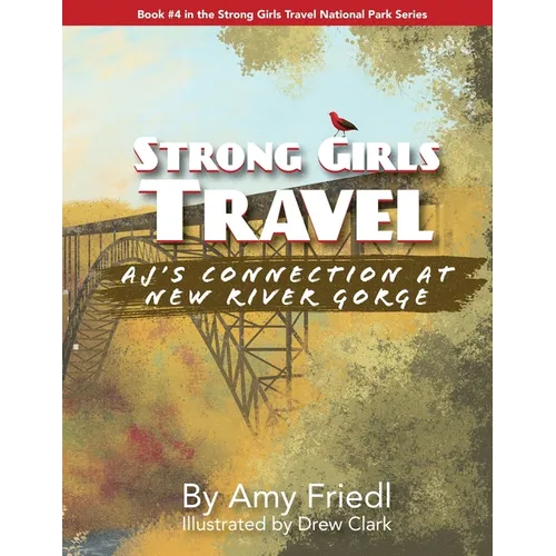 Strong Girls Travel: AJ's Connection at New River Gorge