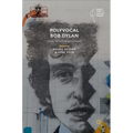 Polyvocal Bob Dylan: Music, Performance, Literature