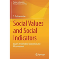 Social Values and Social Indicators: Essays in Normative Economics and Measurement