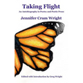 Taking Flight: An Autobiography in Poetry and Poetic Prose