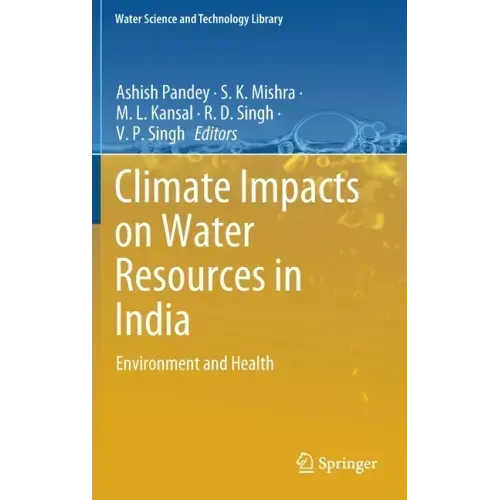 Climate Impacts on Water Resources in India: Environment and Health