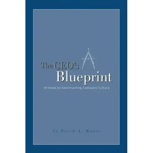 The CEO's Blueprint: 10 Steps to Constructing Company Culture