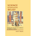 Science Interrogating Belief. Bridging the Old and New Traditions of Medicine in Africa