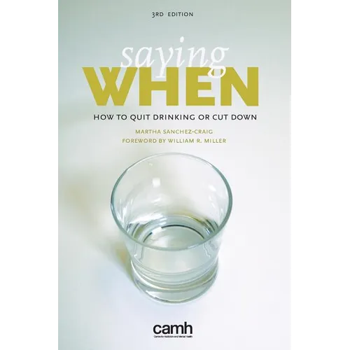 Saying When: How to Quit Drinking or Cut Down