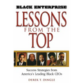 Black Enterprise Lessons from the Top: Success Strategies from America's Leading Black Ceos