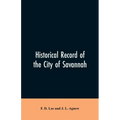 Historical record of the city of Savannah