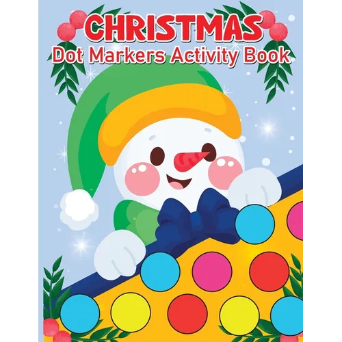 Christmas Dot Marker Activity Book for Kids Ages 2-5: Dot Marker Activity Book for Toddlers - Vol 2