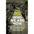 Who We Are Now: Stories of What Americans Lost and Found During the Covid-19 Pandemic