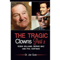 The Tragic Clowns Part II- Robin Williams, Bernie Mac, and Phil Hartman