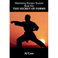 Matrixing Kenpo Karate: The Secret of Forms