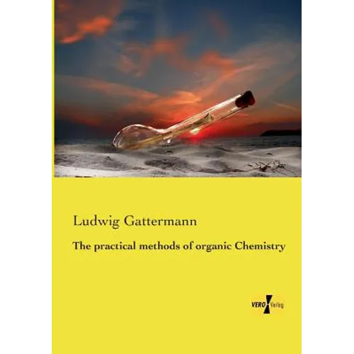 The practical methods of organic Chemistry