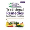 Traditional Remedies For Modern Families: How to avoid unnecessary trips to the doctor by using nature's own best treatments for common ailments.