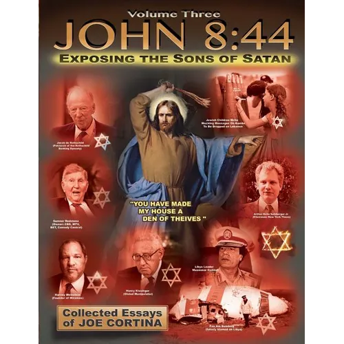 John 8: 44 (Volume 3): Exposing the Sons of Satan