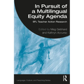In Pursuit of a Multilingual Equity Agenda: SFL Teacher Action Research