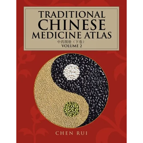 Traditional Chinese Medicine Atlas: Volume 2