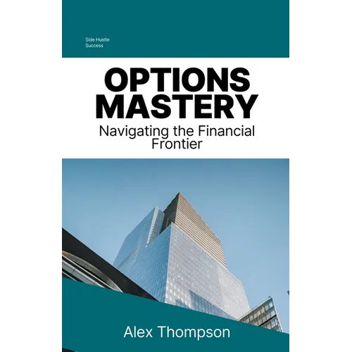 Options Mastery: Navigating the Financial Frontier