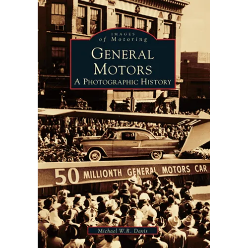 General Motors: A Photographic History