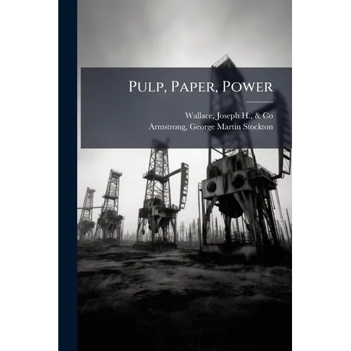 Pulp, Paper, Power