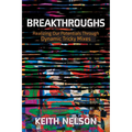 Breakthroughs: Realizing Our Potentials Through Dynamic Tricky Mixes