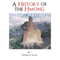 A History of The Hmong: From Ancient Times to The Modern Diaspora