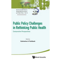 Public Policy Challenges in Rethinking Public Health