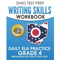 OHIO TEST PREP Writing Skills Workbook Daily ELA Practice Grade 4: Preparation for Ohio's English Language Arts Tests