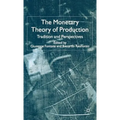 The Monetary Theory of Production: Tradition and Perspectives