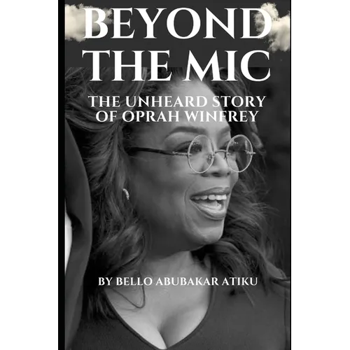Beyond the Mic: The Unheard Story of Oprah Winfrey