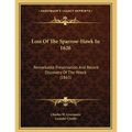 Loss Of The Sparrow-Hawk In 1626: Remarkable Preservation And Recent Discovery Of The Wreck (1865)