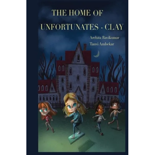 The Home of Unfortunates - Clay