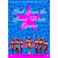 God Save the Sweet Potato Queens