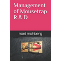 Management of Mousetrap R&D