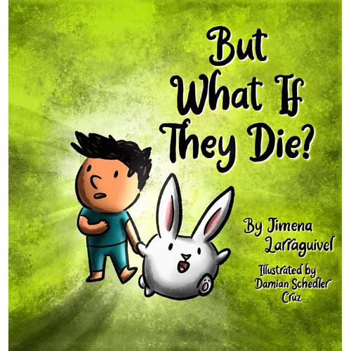 But What If They Die?
