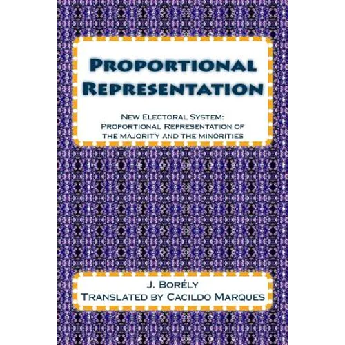 Proportional Representation: New Electoral System: Proportional Representation of the majority and the minorities
