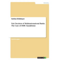 Exit Decision of Multinationational Banks. The Case of HSBC Kazakhstan