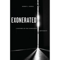 Exonerated: A History of the Innocence Movement