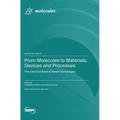 From Molecules to Materials, Devices and Processes: The Chemical Basis of Novel Technologies
