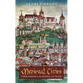 Medieval Cities: Their Origins and the Revival of Trade