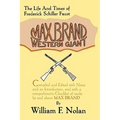 Max Brand: Western Giant: The Life and Times of Frederick Schiller Faust