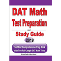 DAT Math Test Preparation and study guide: The Most Comprehensive Prep Book with Two Full-Length DAT Math Tests