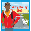 Why Bully Me?