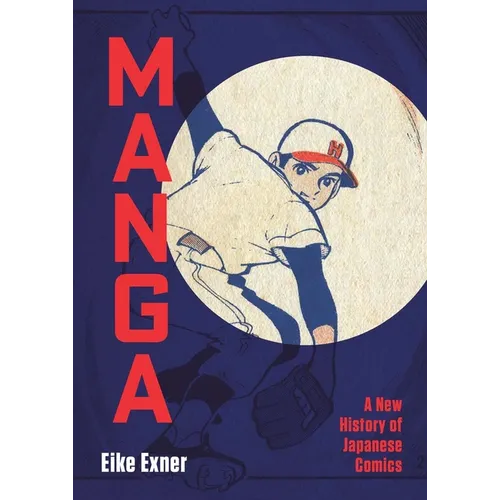 Manga: A New History of Japanese Comics